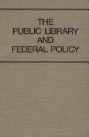 The Public library and Federal policy /