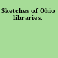 Sketches of Ohio libraries.