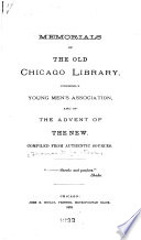 Memorials of the old Chicago library, formerly Young men's association, and of the advent of the new.