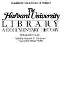 The Harvard University Library, a documentary history : bibliographic guide /