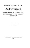 Papers in honor of Andrew Keogh, librarian of Yale University.