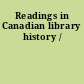 Readings in Canadian library history /