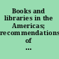 Books and libraries in the Americas; recommendations of inter-American conferences, 1947-1962.