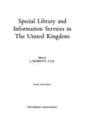 Special library and information services in the United Kingdom /