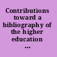 Contributions toward a bibliography of the higher education of women : supplement no. 1 /