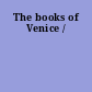 The books of Venice /