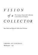 Vision of a collector : the Lessing J. Rosenwald Collection in the Library of Congress /