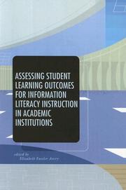 Assessing student learning outcomes for information literacy instruction in academic institutions /