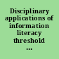 Disciplinary applications of information literacy threshold concepts /