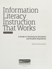 Information literacy instruction that works : a guide to teaching by discipline and student population /