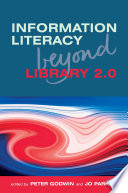 Information literacy beyond Library 2.0 /