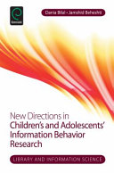 New directions in children's and adolescents' information behavior research /