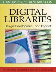 Handbook of research on digital libraries design, development, and impact /