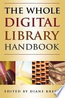 The whole digital library handbook /