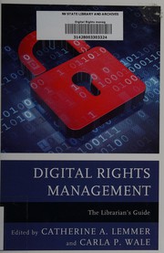 Digital rights management : the librarian's guide /