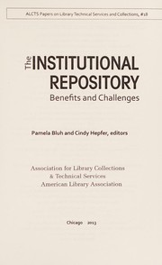 The institutional repository : benefits and challenges /