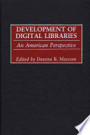 Development of digital libraries an American perspective /