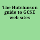 The Hutchinson guide to GCSE web sites