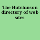 The Hutchinson directory of web sites