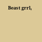 Beast grrl,