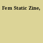 Fem Static Zine,