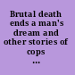 Brutal death ends a man's dream and other stories of cops ruining Christmas.