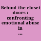 Behind the closet doors : confronting emotional abuse in intimate partnerships /