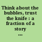 Think about the bubbles, trust the knife : a fraction of a story of post-traumatic growth.
