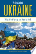 Ukraine : what went wrong and how to fix it /