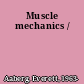 Muscle mechanics /