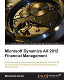 Microsoft Dynamics AX 2012 financial management /