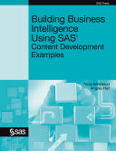 Building business intelligence using SAS content development examples /