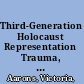 Third-Generation Holocaust Representation Trauma, History, and Memory /