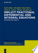 Implicit fractional differential and integral equations : existence and stability /