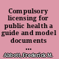 Compulsory licensing for public health a guide and model documents for implementation of the Doha Declaration paragraph 6 decision /