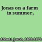 Jonas on a farm in summer,