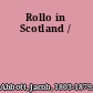 Rollo in Scotland /
