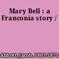 Mary Bell : a Franconia story /