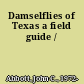 Damselflies of Texas a field guide /