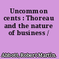 Uncommon cents : Thoreau and the nature of business /
