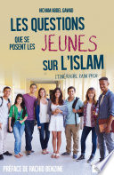 Les questions que se posent les jeunes sur l'Islam : Itineraire d'un prof /
