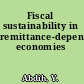 Fiscal sustainability in remittance-dependent economies