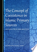 The concept of coexistence in islamic primary sources : an analytical examination /