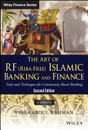 The art of RF (Riba-Free) Islamic banking and finance : tools and techniques for community-based banking /