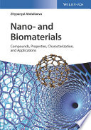 Nano-- and biomaterials : compounds, properties, characterization, and applications /