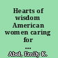 Hearts of wisdom American women caring for kin, 1850-1940 /