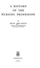 A history of the nursing profession.