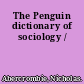 The Penguin dictionary of sociology /