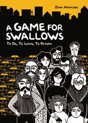 A game for swallows : to die, to leave, to return /