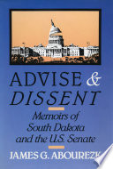 Advise & dissent memoirs of South Dakota and the U.S. Senate /